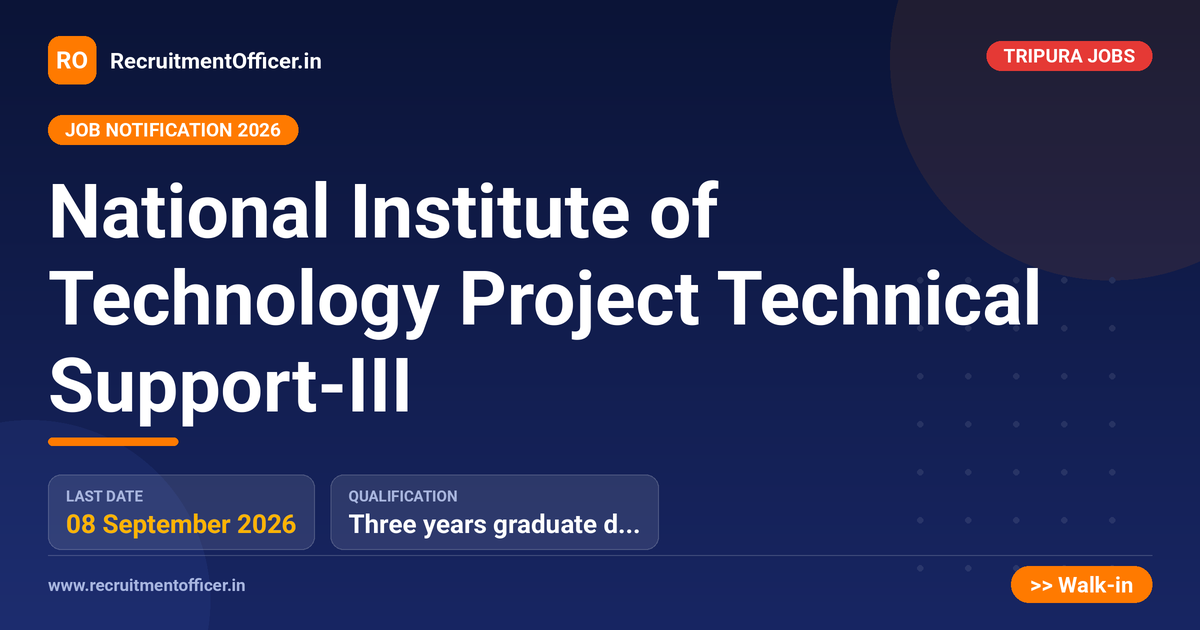 National Institute of Technology Project Technical Support-III 1 National Institute of Technology Project Technical Support-III - RecruitmentOfficer.in