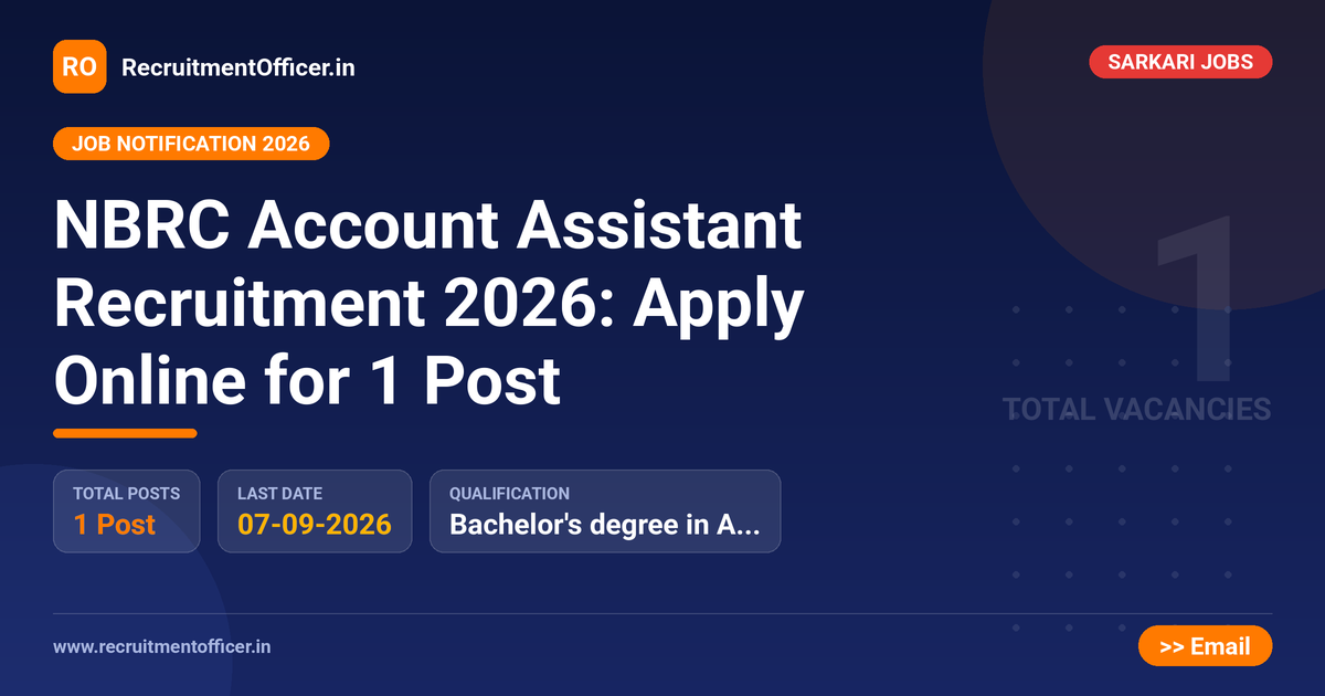 NBRC Account Assistant Recruitment 2026: Apply Online for 1 Post - RecruitmentOfficer.in