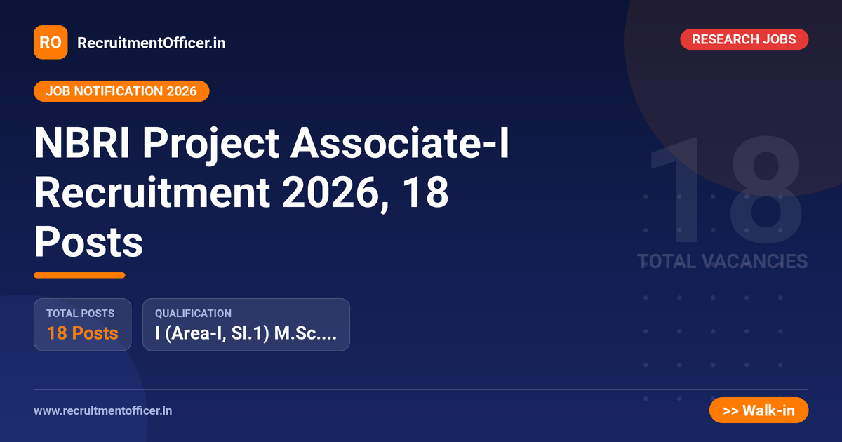 NBRI Project Associate-I Recruitment 2026, 18 Posts 1 NBRI Project Associate-I Recruitment 2026, 18 Posts - RecruitmentOfficer.in
