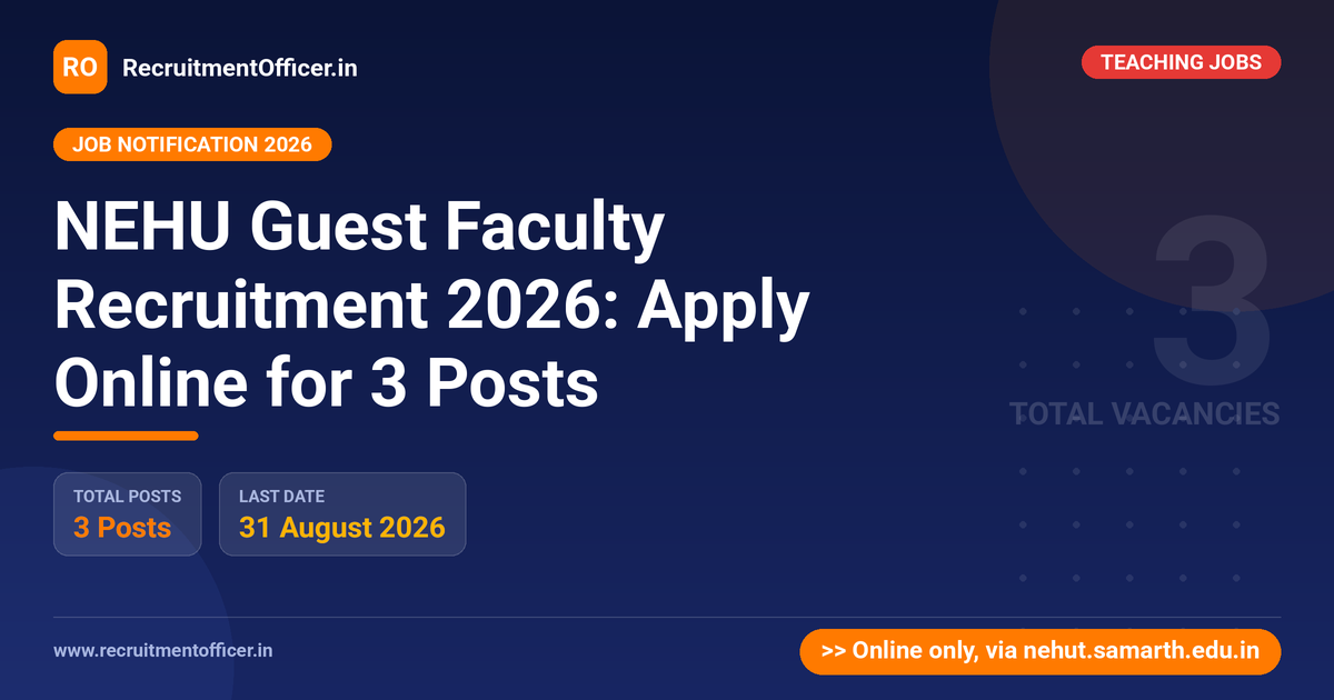 NEHU Guest Faculty Recruitment 2026: Apply Online for 3 Posts - RecruitmentOfficer.in