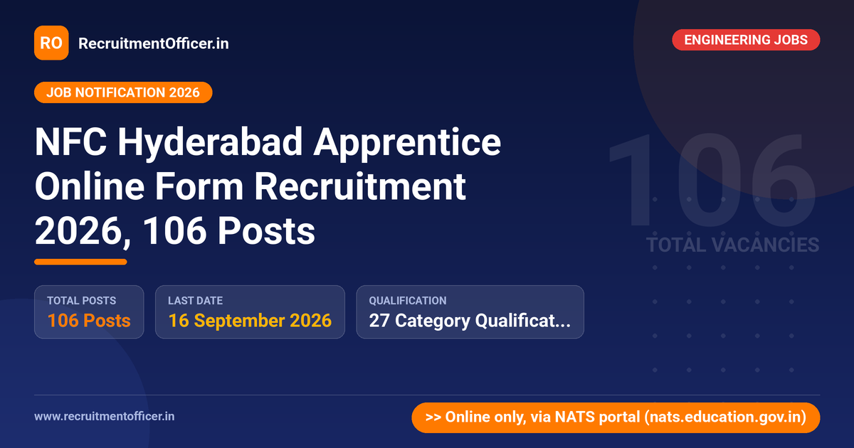 NFC Hyderabad Apprentice Online Form Recruitment 2026, 106 Posts 1 NFC Hyderabad Apprentice Online Form Recruitment 2026, 106 Posts - RecruitmentOfficer.in