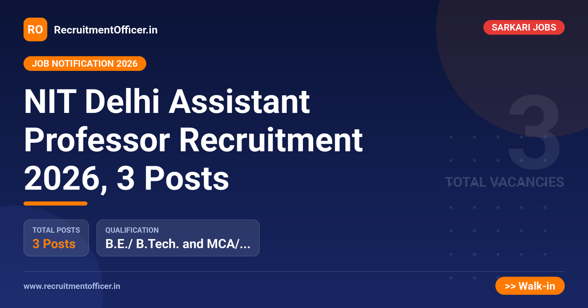 NIT Delhi Assistant Professor Recruitment 2026, 3 Posts - RecruitmentOfficer.in