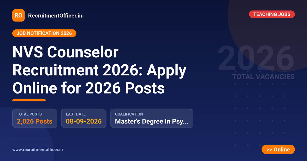 NVS Counselor Recruitment 2026: Apply Online for 2026 Posts 1 NVS Counselor Recruitment 2026: Apply Online for 2026 Posts - RecruitmentOfficer.in