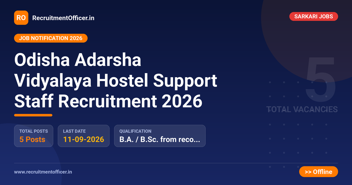 Odisha Adarsha Vidyalaya Hostel Support Staff Recruitment 2026 - RecruitmentOfficer.in