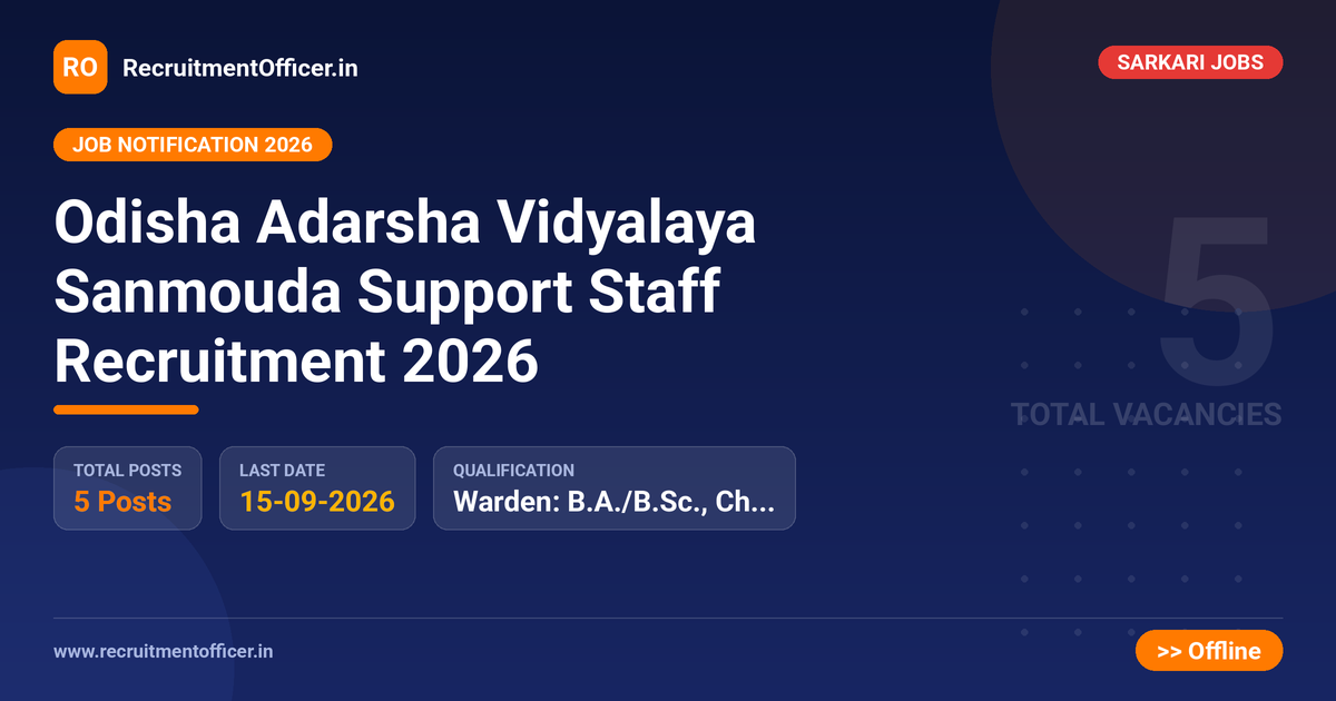 Odisha Adarsha Vidyalaya Sanmouda Support Staff Recruitment 2026 - RecruitmentOfficer.in