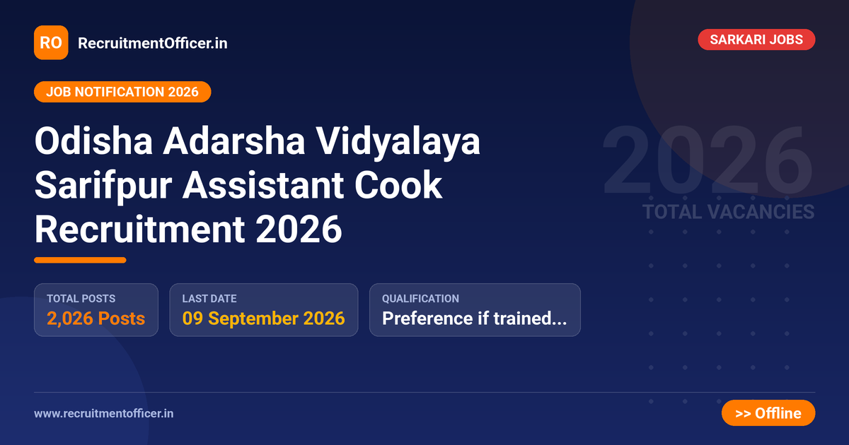 Odisha Adarsha Vidyalaya Sarifpur Assistant Cook Recruitment 2026 1 Odisha Adarsha Vidyalaya Sarifpur Assistant Cook Recruitment 2026 - RecruitmentOfficer.in