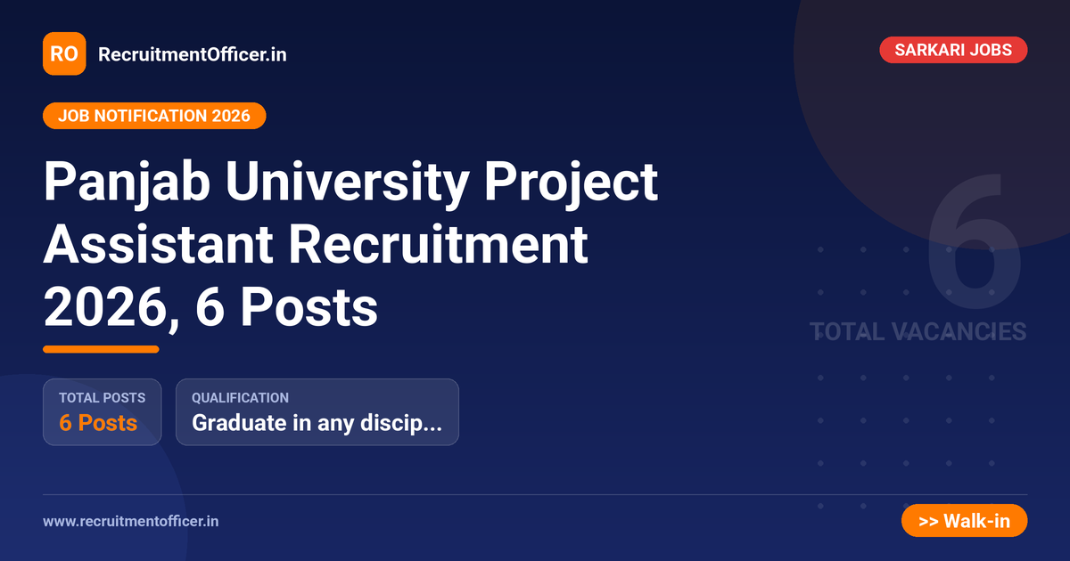 Panjab University Project Assistant Recruitment 2026, 6 Posts 1 Panjab University Project Assistant Recruitment 2026, 6 Posts - RecruitmentOfficer.in