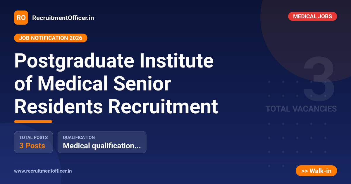 Postgraduate Institute of Medical Senior Residents Recruitment 1 Postgraduate Institute of Medical Senior Residents Recruitment - RecruitmentOfficer.in