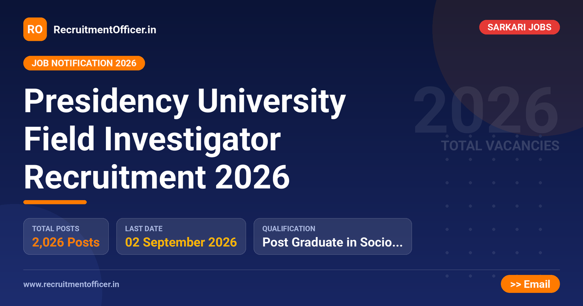 Presidency University Field Investigator Recruitment 2026 1 Presidency University Field Investigator Recruitment 2026 - RecruitmentOfficer.in