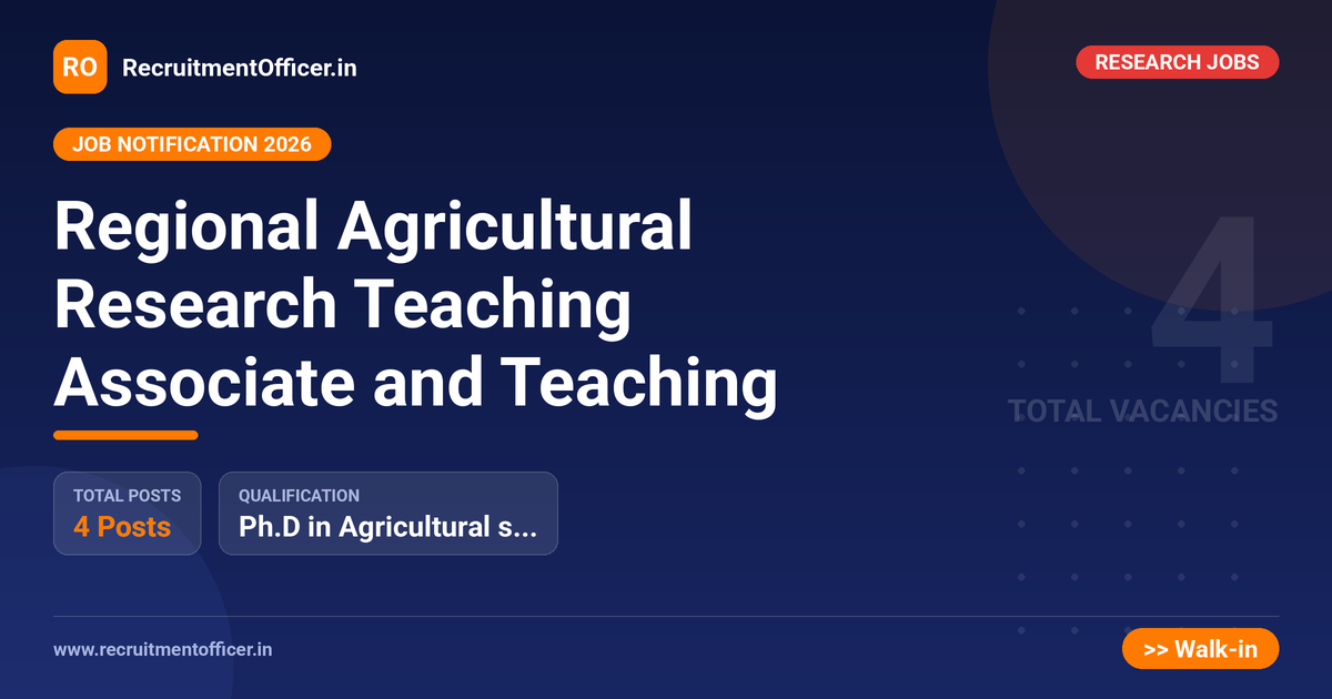 Regional Agricultural Research Teaching Associate and Teaching - RecruitmentOfficer.in