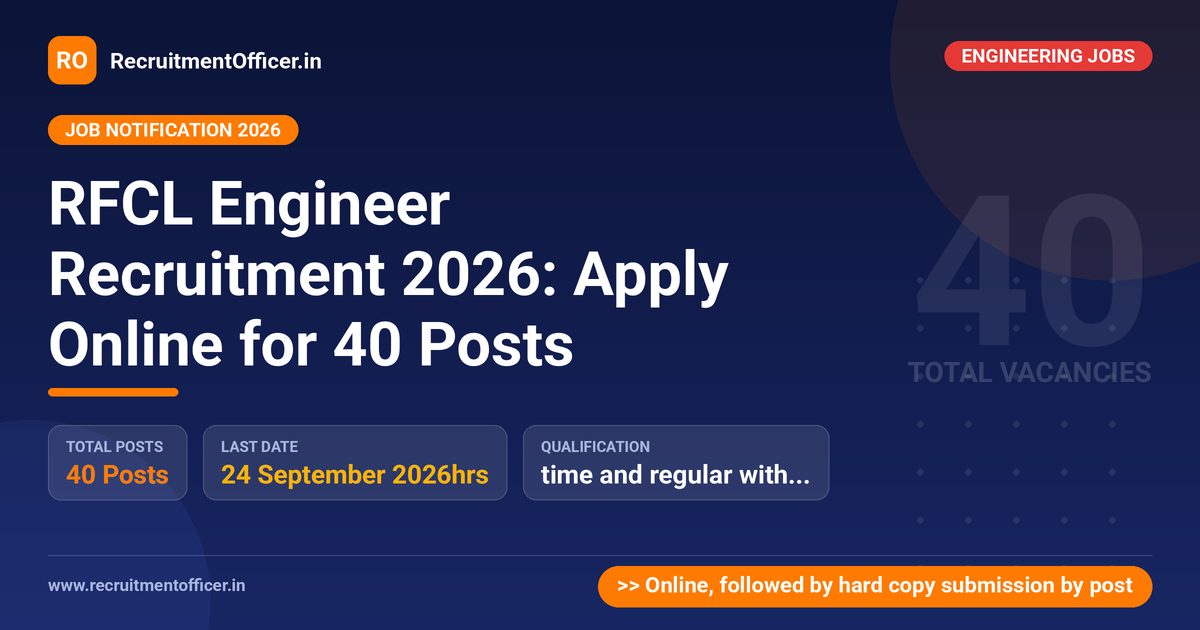RFCL Engineer Recruitment 2026: Apply Online for 40 Posts - RecruitmentOfficer.in
