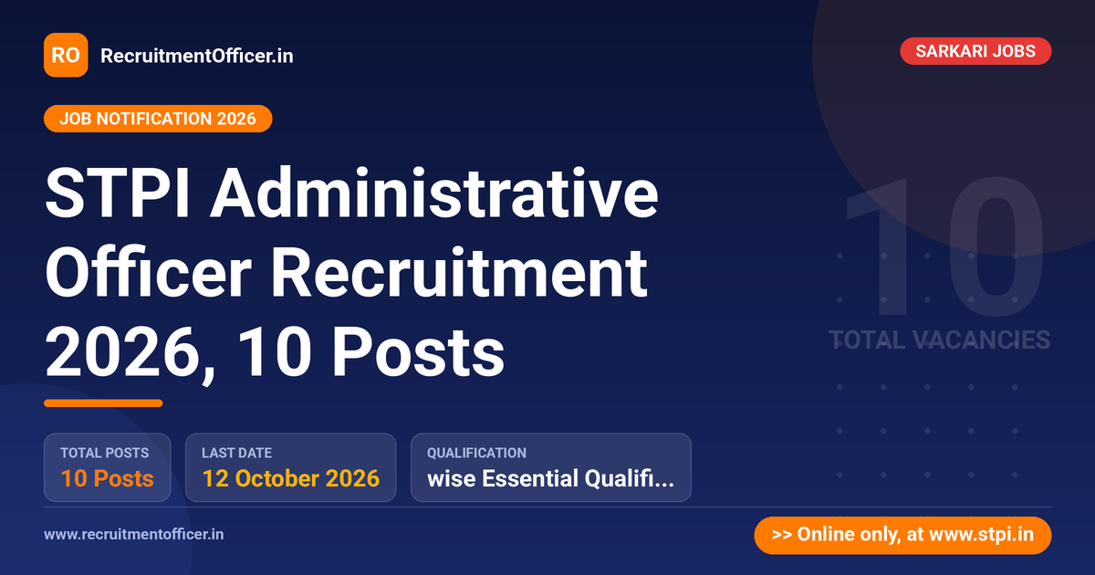 STPI Administrative Officer Recruitment 2026, 10 Posts 1 STPI Administrative Officer Recruitment 2026, 10 Posts - RecruitmentOfficer.in