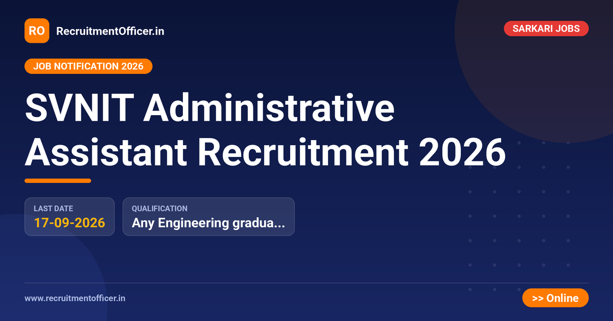 SVNIT Administrative Assistant Recruitment 2026 - RecruitmentOfficer.in