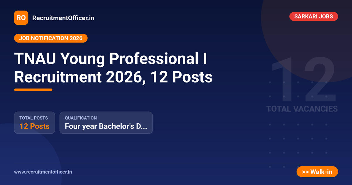 TNAU Young Professional I Recruitment 2026, 12 Posts 1 TNAU Young Professional I Recruitment 2026, 12 Posts - RecruitmentOfficer.in