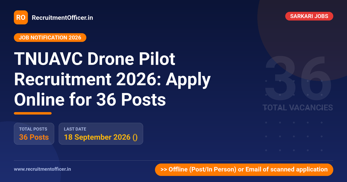 TNUAVC Drone Pilot Recruitment 2026: Apply Online for 36 Posts - RecruitmentOfficer.in