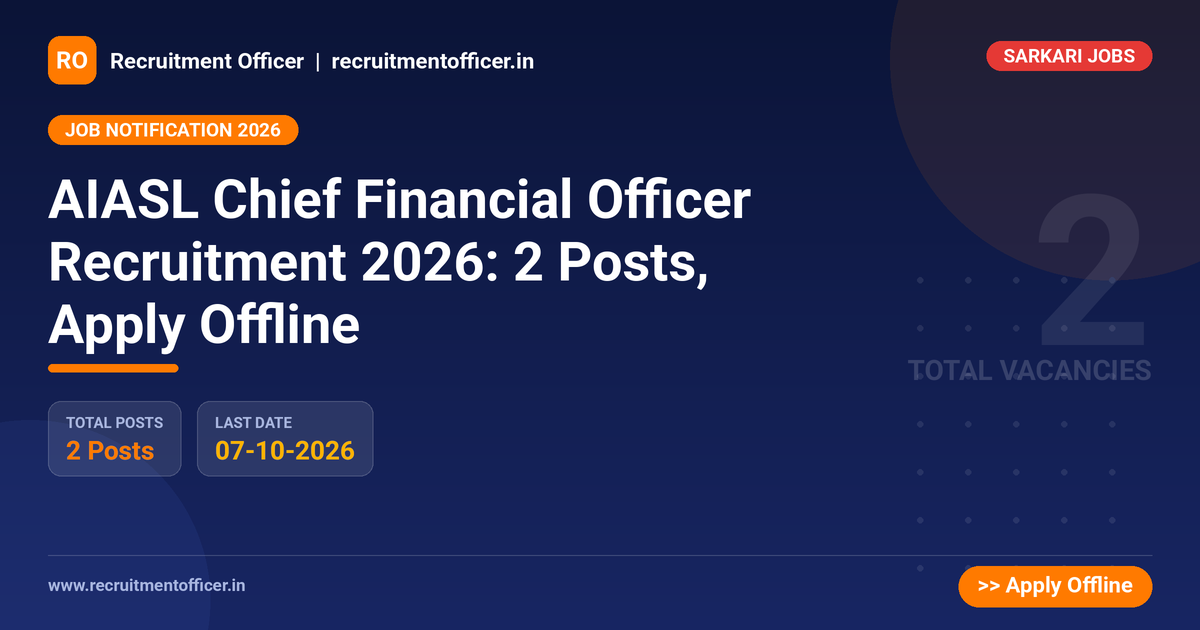 AIASL Chief Financial Officer Recruitment 2026: 2 Posts, Apply Offline 1 AIASL Chief Financial Officer Recruitment 2026: 2 Posts, Apply Offline - NRAI nrai.in
