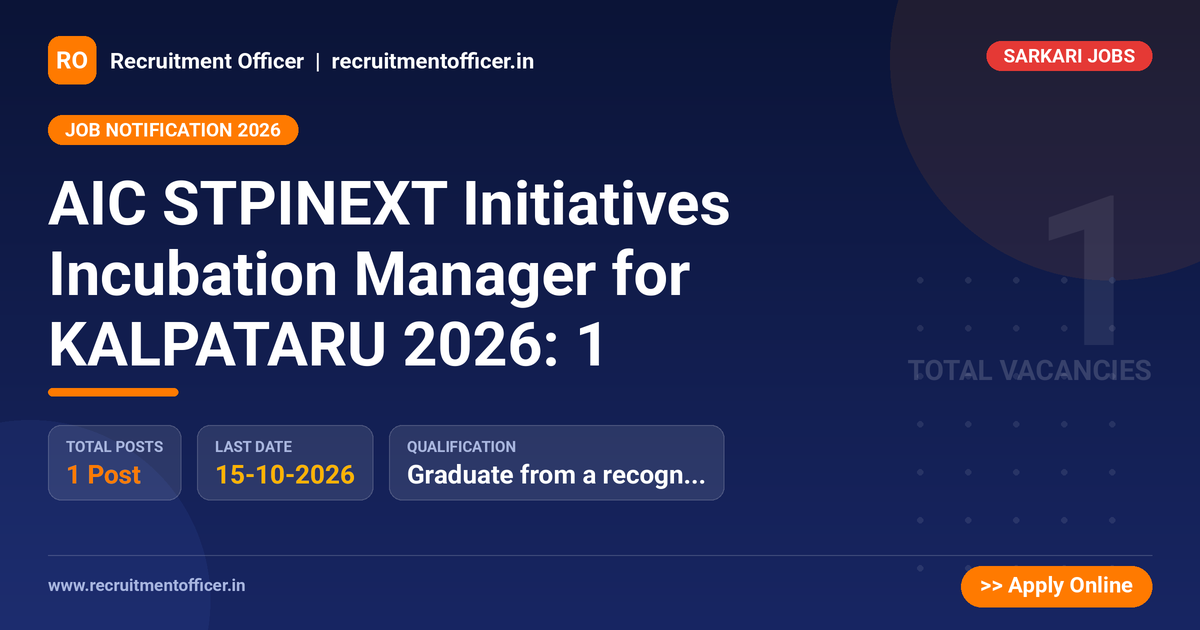AIC STPINEXT Initiatives Incubation Manager for KALPATARU 2026: 1 1 AIC STPINEXT Initiatives Incubation Manager for KALPATARU 2026: 1 - NRAI nrai.in
