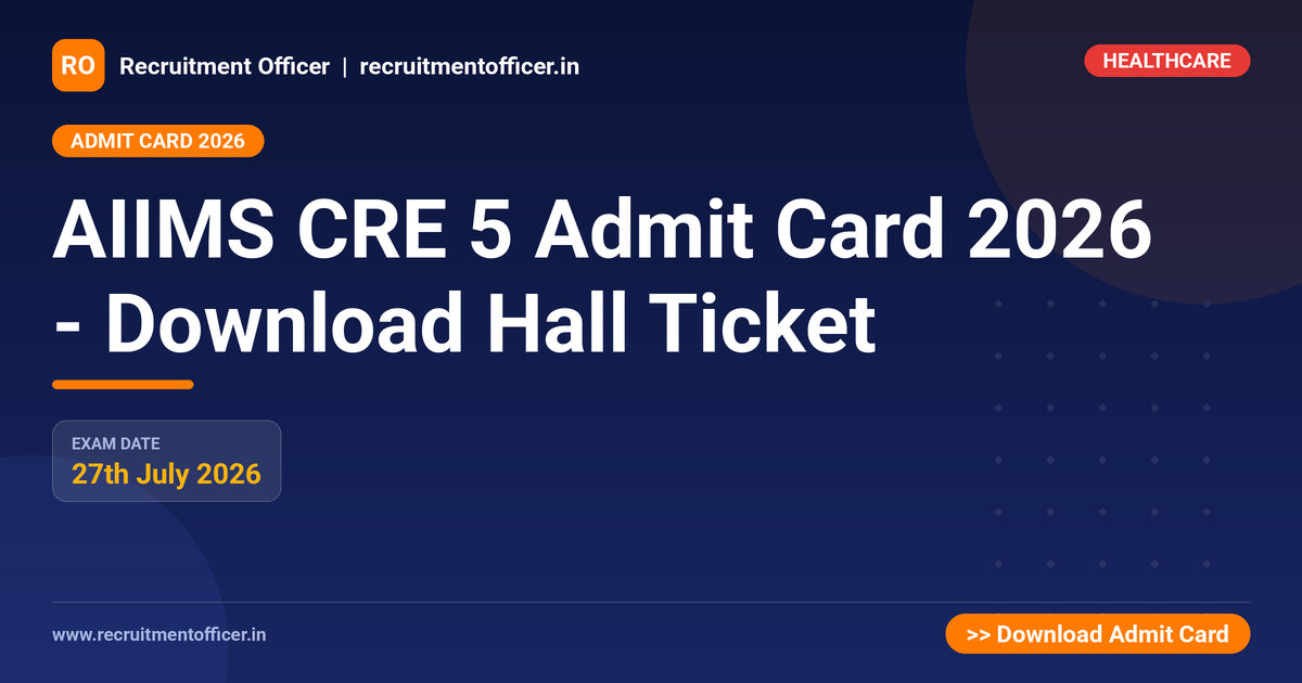 AIIMS CRE 5 Admit Card 2026 - Download Hall Ticket 1 AIIMS CRE 5 Admit Card 2026 - Download Hall Ticket - NRAI nrai.in