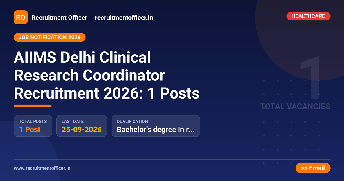 AIIMS Delhi Clinical Research Coordinator Recruitment 2026: 1 Posts 1 AIIMS Delhi Clinical Research Coordinator Recruitment 2026: 1 Posts - NRAI nrai.in