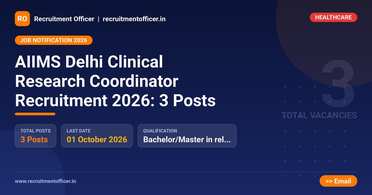 AIIMS Delhi Clinical Research Coordinator Recruitment 2026: 3 Posts 1 AIIMS Delhi Clinical Research Coordinator Recruitment 2026: 3 Posts - NRAI nrai.in