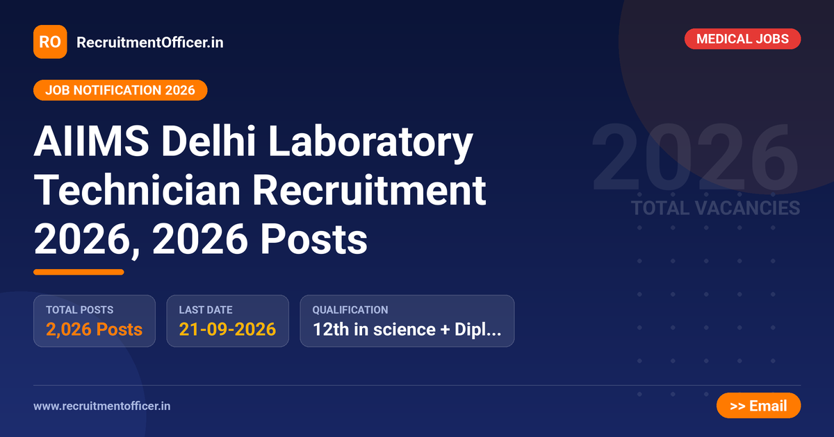 AIIMS Delhi Laboratory Technician Recruitment 2026, 2026 Posts 1 AIIMS Delhi Laboratory Technician Recruitment 2026, 2026 Posts - RecruitmentOfficer.in