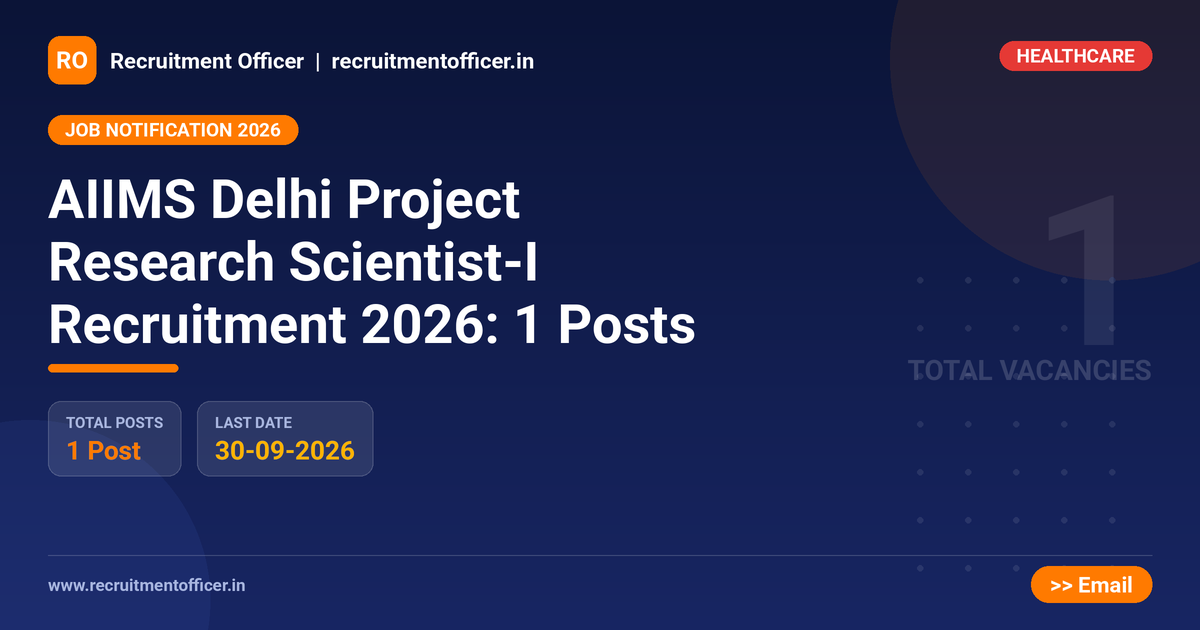 AIIMS Delhi Project Research Scientist-I Recruitment 2026: 1 Posts 1 AIIMS Delhi Project Research Scientist-I Recruitment 2026: 1 Posts - NRAI nrai.in