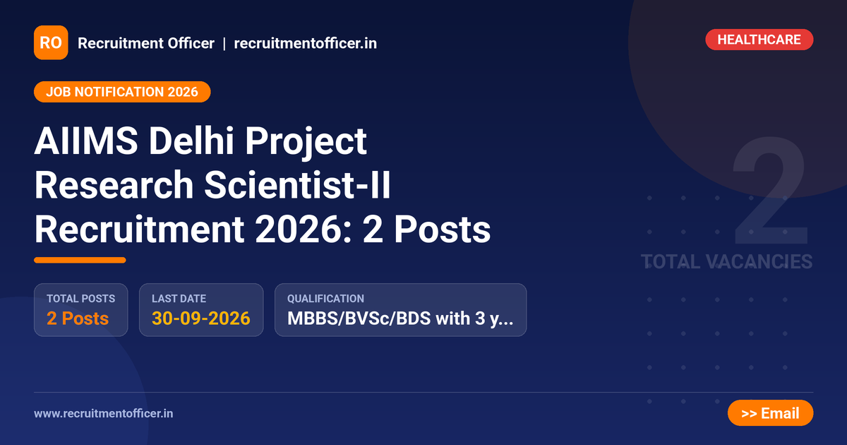 AIIMS Delhi Project Research Scientist-II Recruitment 2026: 2 Posts 1 AIIMS Delhi Project Research Scientist-II Recruitment 2026: 2 Posts - NRAI nrai.in