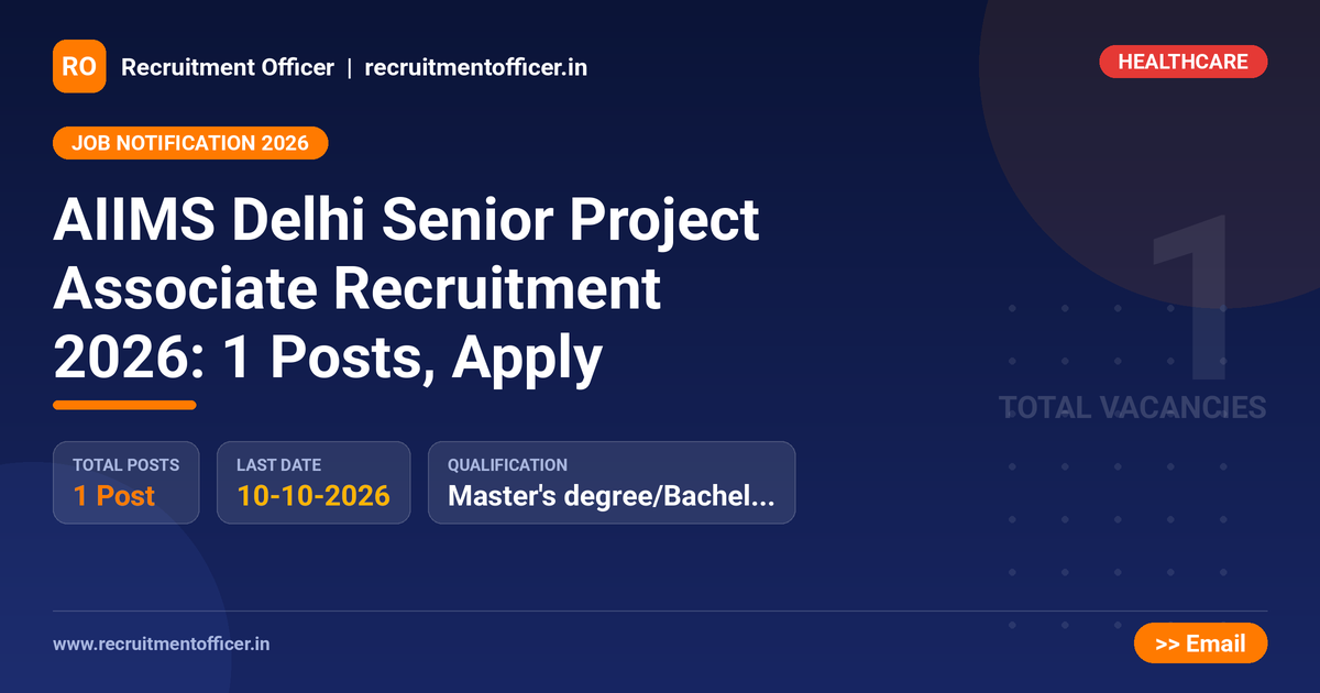 AIIMS Delhi Senior Project Associate Recruitment 2026: 1 Posts, Apply 1 AIIMS Delhi Senior Project Associate Recruitment 2026: 1 Posts, Apply - NRAI nrai.in
