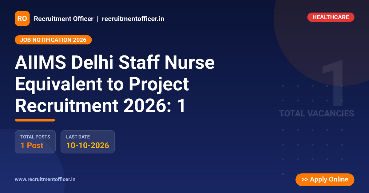 AIIMS Delhi Staff Nurse Equivalent to Project Recruitment 2026: 1 - NRAI nrai.in