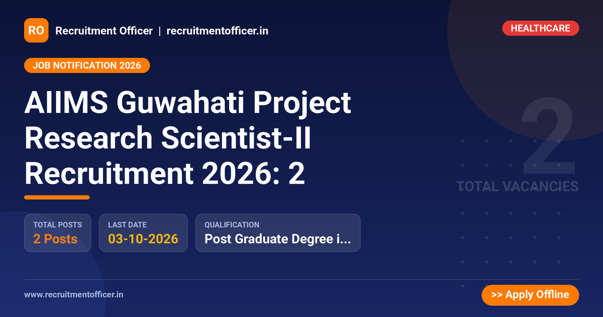 AIIMS Guwahati Project Research Scientist-II Recruitment 2026: 2 1 AIIMS Guwahati Project Research Scientist-II Recruitment 2026: 2 - NRAI nrai.in