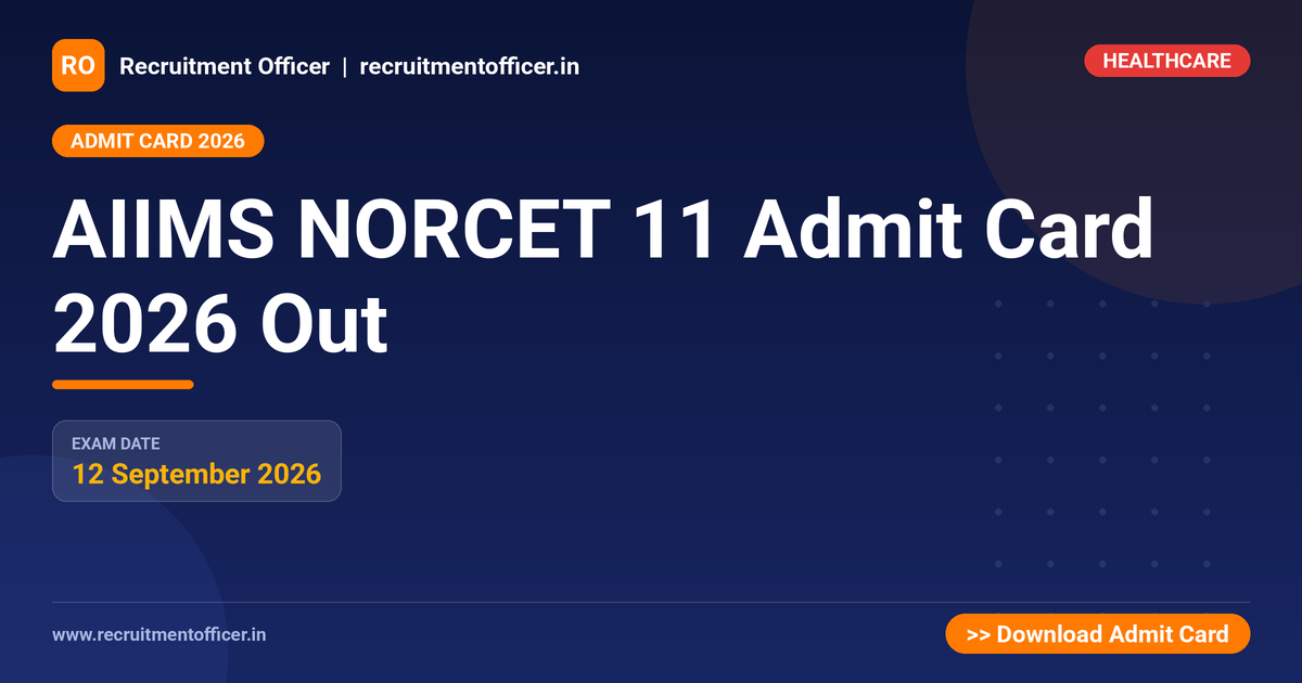 AIIMS NORCET 11 Admit Card 2026 Out - NRAI nrai.in