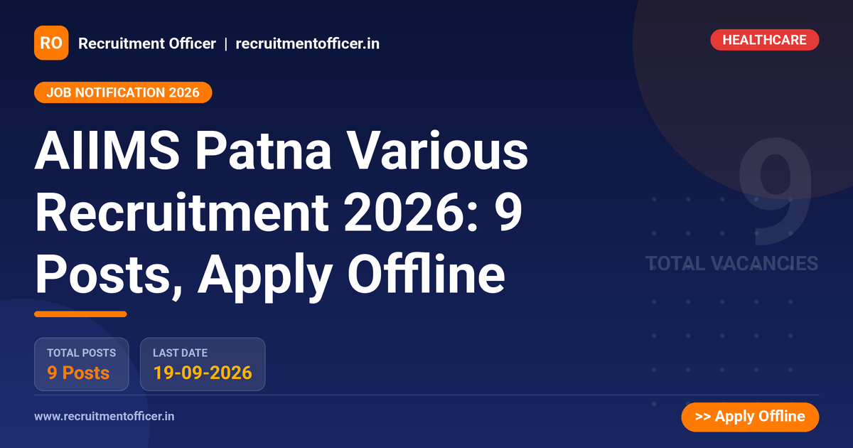 AIIMS Patna Various Recruitment 2026: 9 Posts, Apply Offline 1 AIIMS Patna Various Recruitment 2026: 9 Posts, Apply Offline - NRAI nrai.in