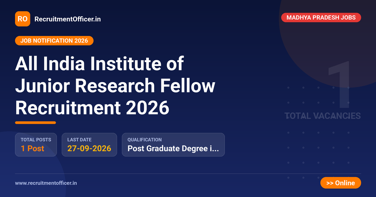 All India Institute of Junior Research Fellow Recruitment 2026 1 All India Institute of Junior Research Fellow Recruitment 2026 - RecruitmentOfficer.in