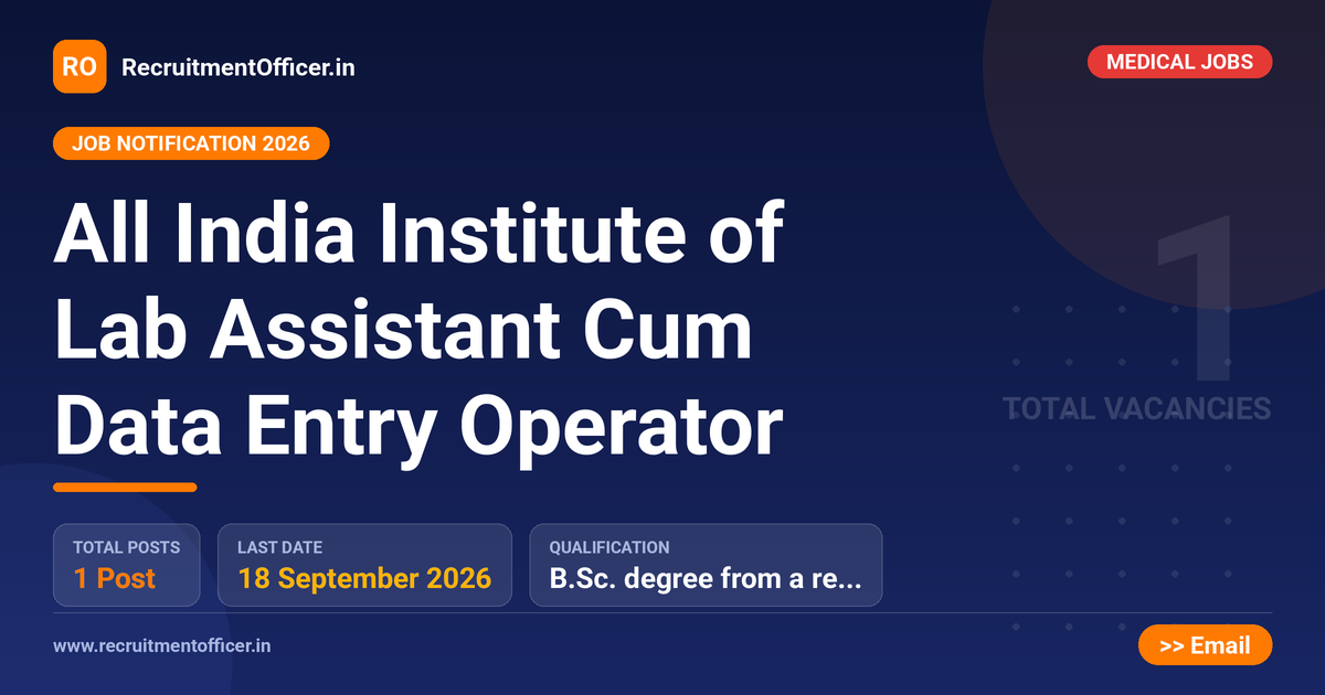All India Institute of Lab Assistant Cum Data Entry Operator 1 All India Institute of Lab Assistant Cum Data Entry Operator - RecruitmentOfficer.in