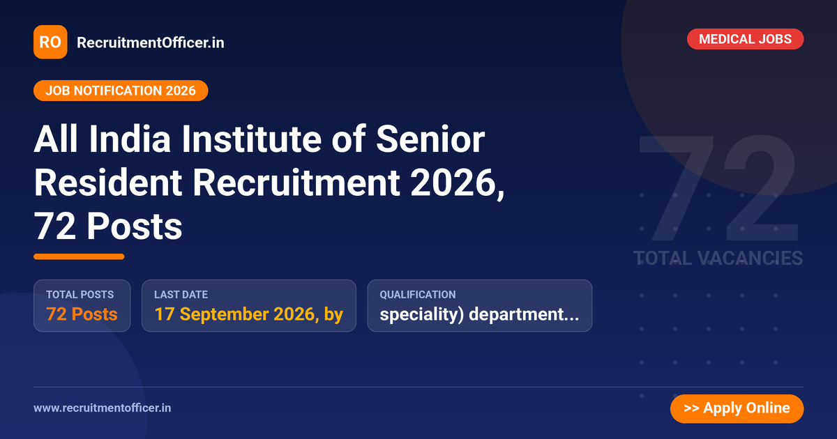 All India Institute of Senior Resident Recruitment 2026, 72 Posts 1 All India Institute of Senior Resident Recruitment 2026, 72 Posts - RecruitmentOfficer.in