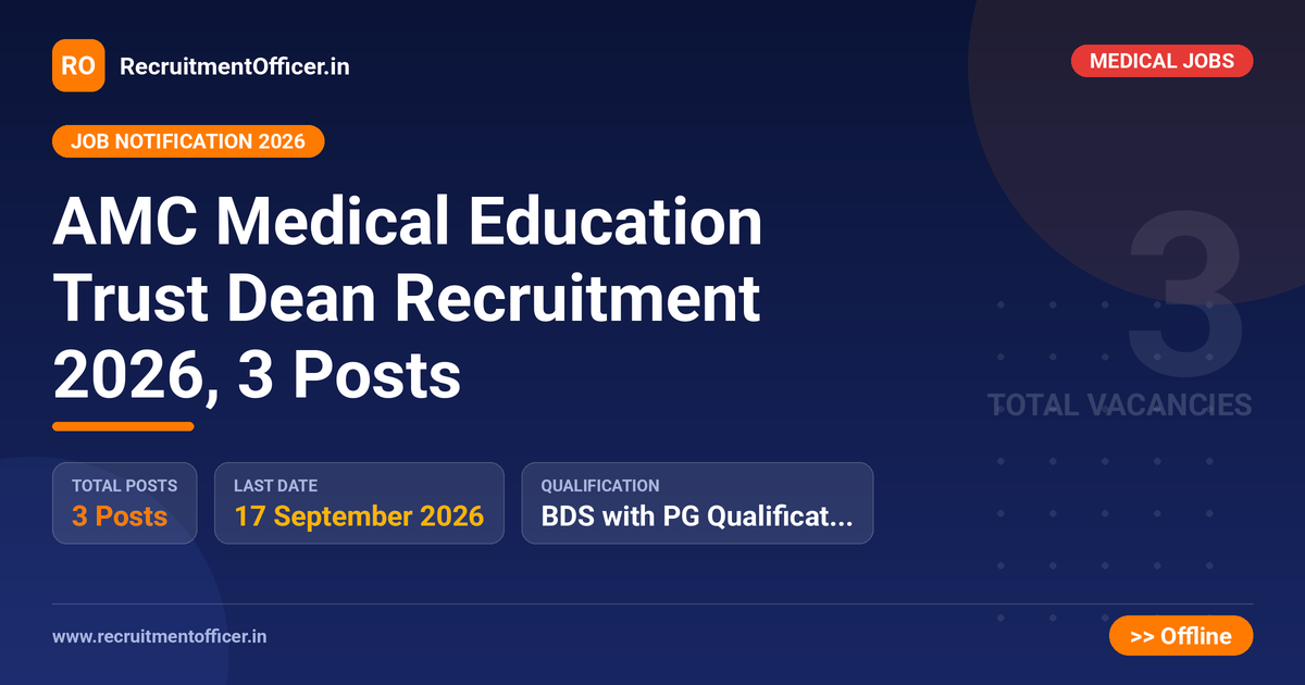 AMC Medical Education Trust Dean Recruitment 2026, 3 Posts - RecruitmentOfficer.in