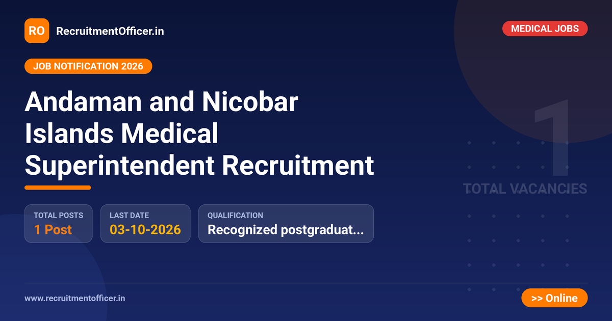 Andaman and Nicobar Islands Medical Superintendent Recruitment 1 Andaman and Nicobar Islands Medical Superintendent Recruitment - RecruitmentOfficer.in