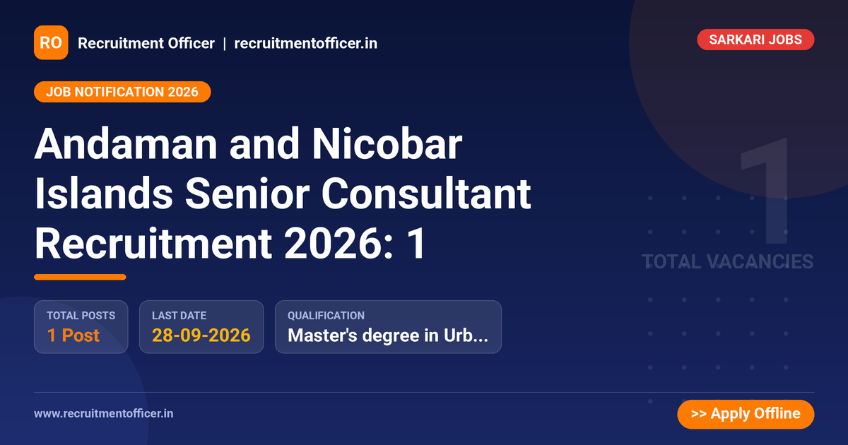 Andaman and Nicobar Islands Senior Consultant Recruitment 2026: 1 1 Andaman and Nicobar Islands Senior Consultant Recruitment 2026: 1 - NRAI nrai.in