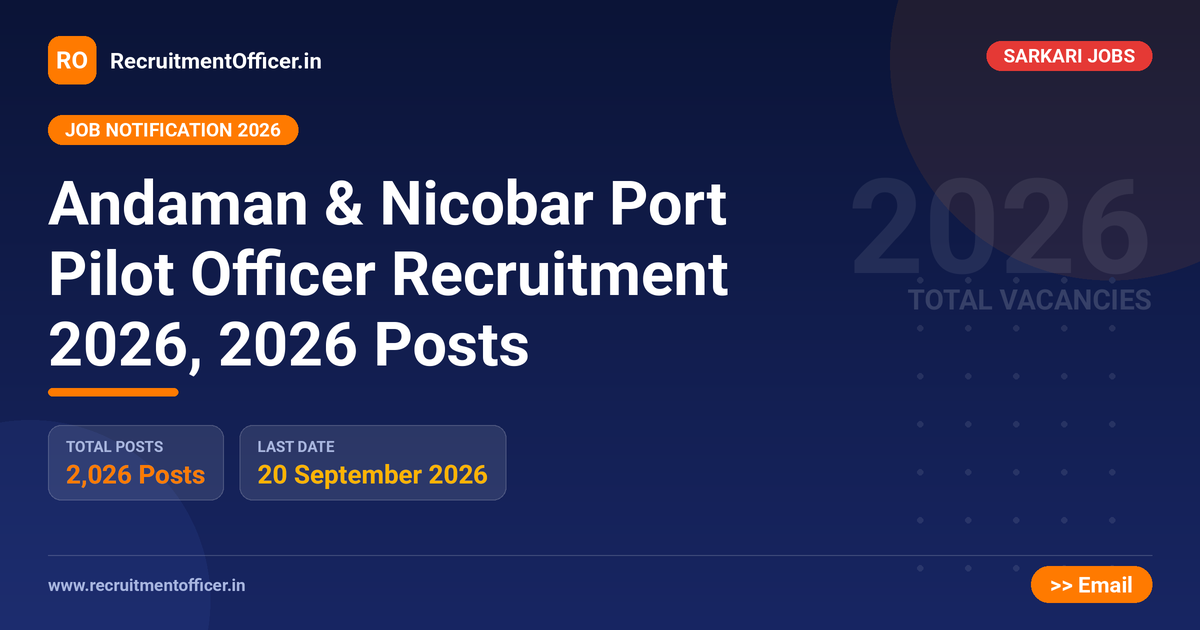 Andaman & Nicobar Port Pilot Officer Recruitment 2026, 2026 Posts 1 Andaman & Nicobar Port Pilot Officer Recruitment 2026, 2026 Posts - RecruitmentOfficer.in