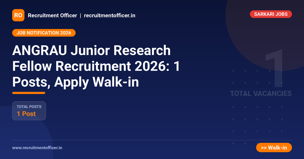ANGRAU Junior Research Fellow Recruitment 2026: 1 Posts, Apply Walk-in 1 ANGRAU Junior Research Fellow Recruitment 2026: 1 Posts, Apply Walk-in - NRAI nrai.in