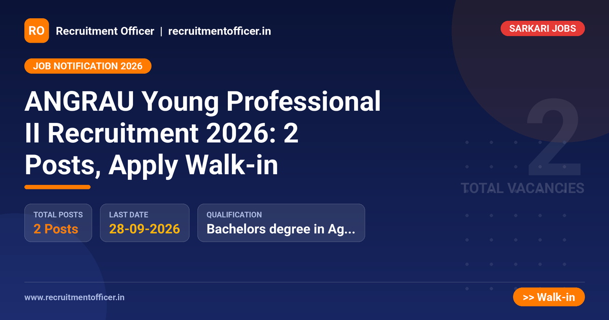 ANGRAU Young Professional II Recruitment 2026: 2 Posts, Apply Walk-in 1 ANGRAU Young Professional II Recruitment 2026: 2 Posts, Apply Walk-in - NRAI nrai.in