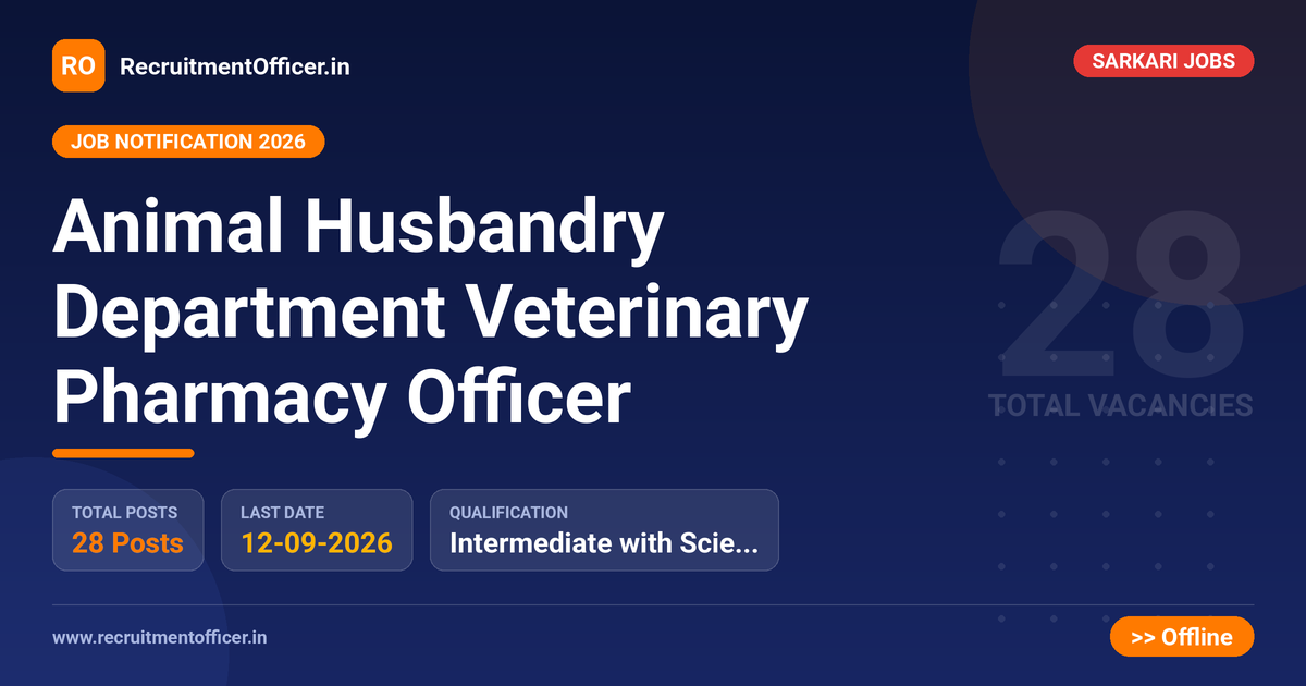 Animal Husbandry Department Veterinary Pharmacy Officer 1 Animal Husbandry Department Veterinary Pharmacy Officer - RecruitmentOfficer.in