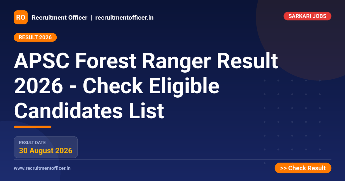 APSC Forest Ranger Result 2026 - Check Eligible Candidates List 1 APSC Forest Ranger Result 2026 - Check Eligible Candidates List - NRAI nrai.in