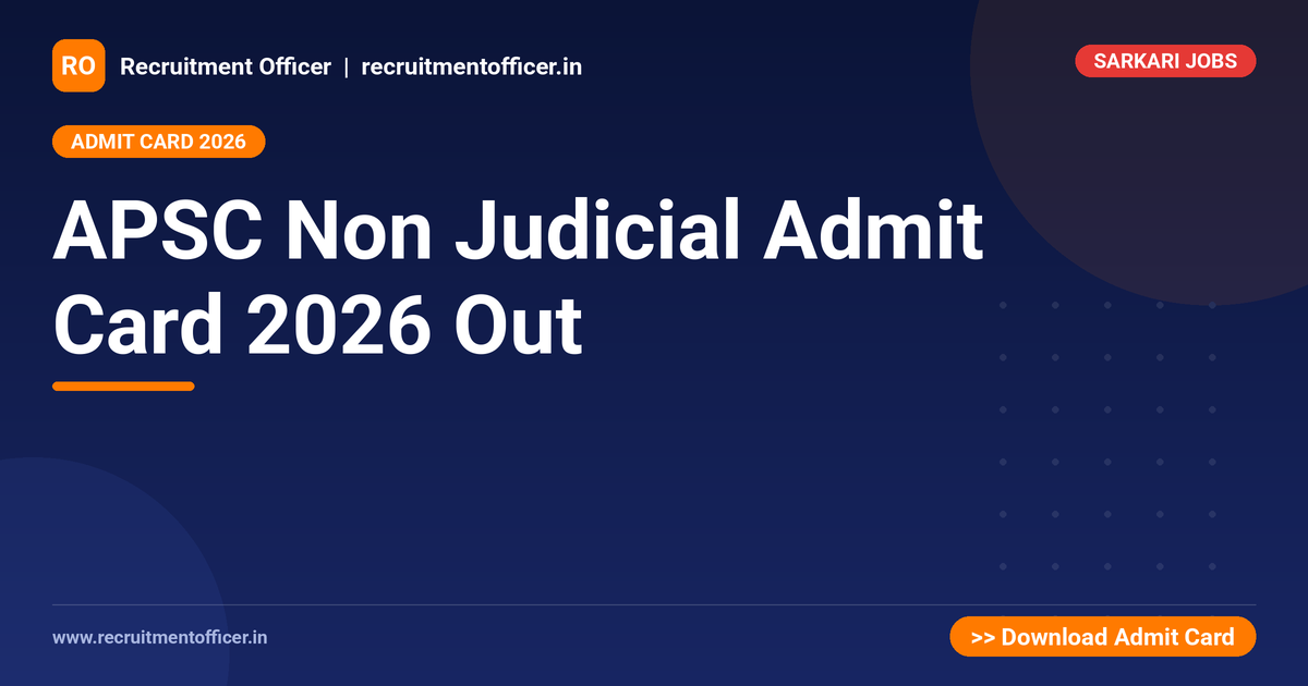 APSC Non Judicial Admit Card 2026 Out - NRAI nrai.in