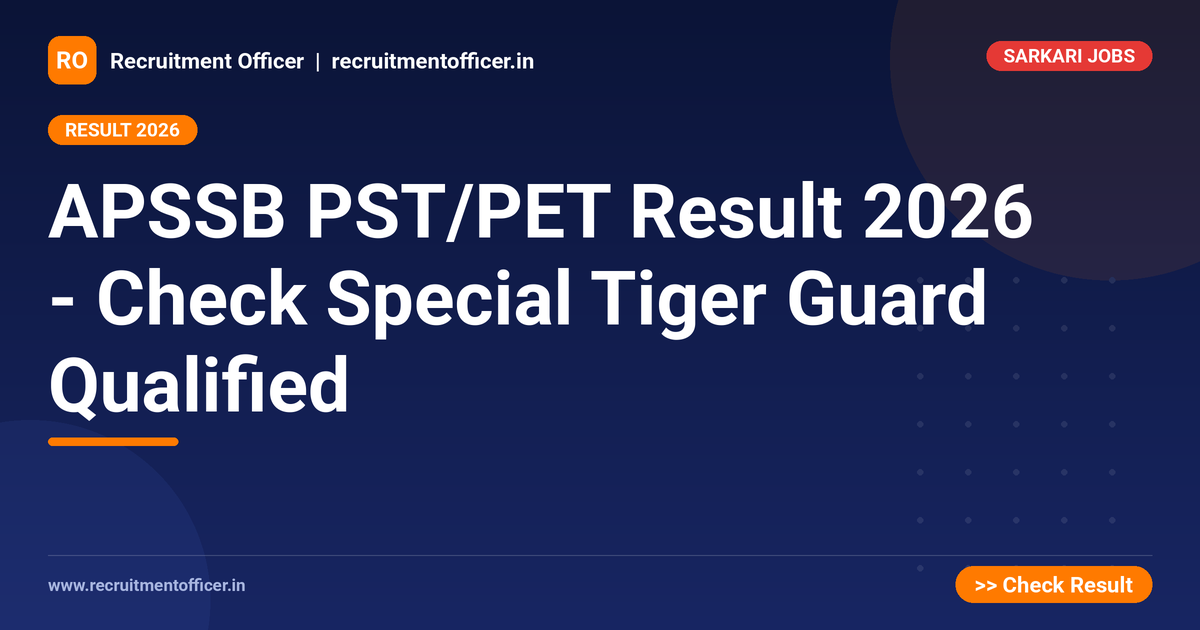 APSSB PST/PET Result 2026 - Check Special Tiger Guard Qualified - NRAI nrai.in