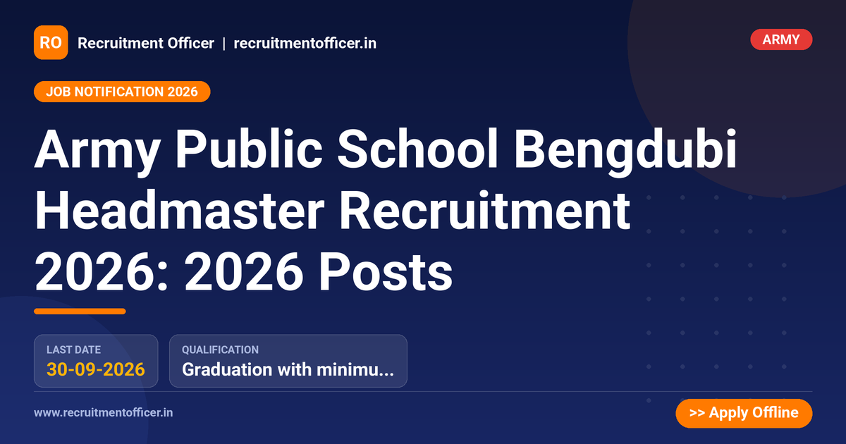 Army Public School Bengdubi Headmaster Recruitment 2026: 2026 Posts - NRAI nrai.in