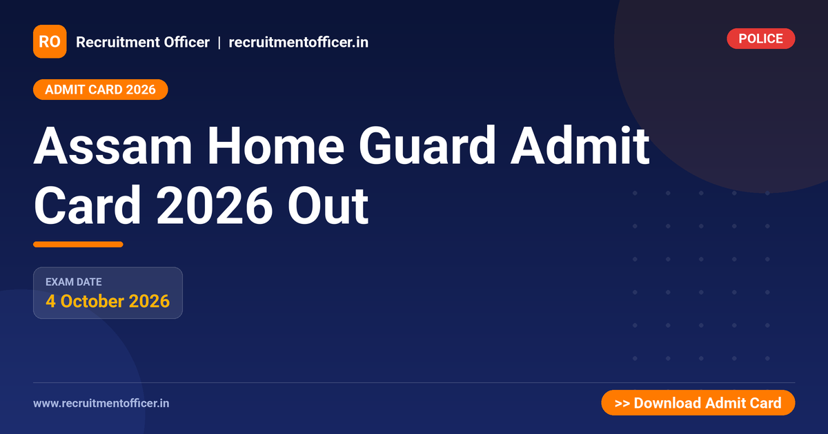 Assam Home Guard Admit Card 2026 Out - NRAI nrai.in