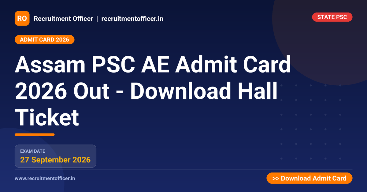Assam PSC AE Admit Card 2026 Out - Download Hall Ticket 1 Assam PSC AE Admit Card 2026 Out - Download Hall Ticket - NRAI nrai.in