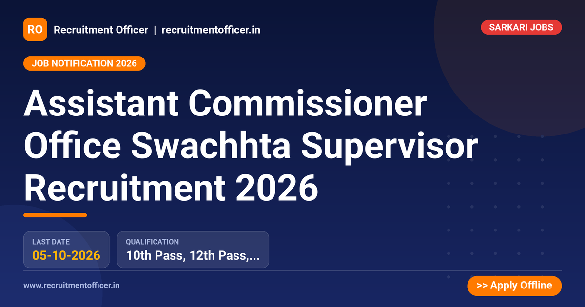 Assistant Commissioner Office Swachhta Supervisor Recruitment 2026 1 Assistant Commissioner Office Swachhta Supervisor Recruitment 2026 - NRAI nrai.in