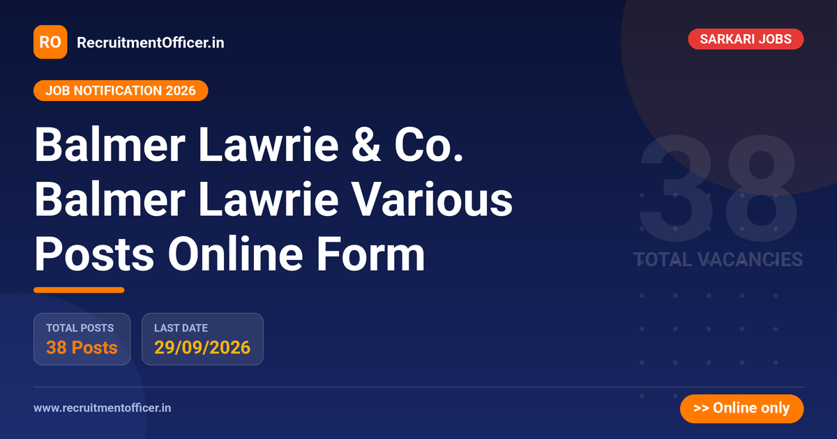 Balmer Lawrie & Co. Balmer Lawrie Various Posts Online Form 1 Balmer Lawrie & Co. Balmer Lawrie Various Posts Online Form - RecruitmentOfficer.in